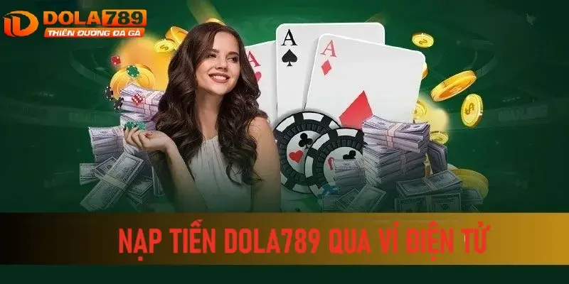 Nạp tiền qua ví điện tử tiện lợi, nhanh chóng