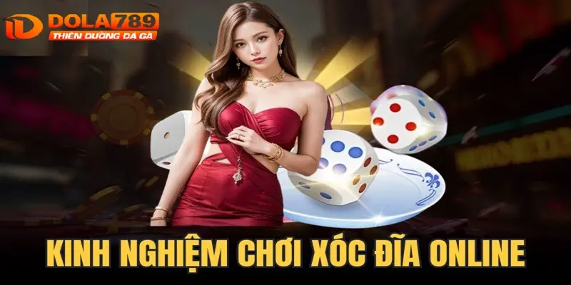 Luôn giữ vững tâm lý và đặt giới hạn cược khi chơi xóc đĩa