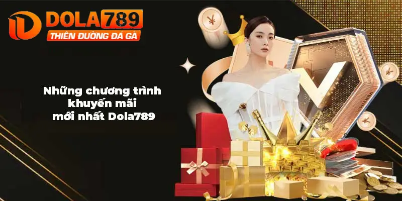 Có nhiều chương trình khuyến mãi Dola789
